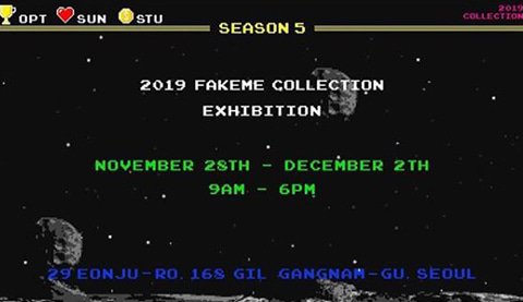 Nop.2018 Fakeme 2019 Collection Exhibition